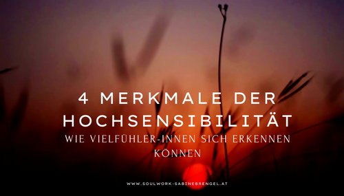 4 Merkmale der Hochsensibilität Sabine Brengel